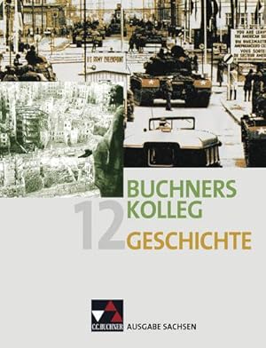 Imagen del vendedor de Buchners Kolleg Geschichte Ausgabe Sachsen 12 a la venta por AHA-BUCH GmbH