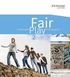 Bild des Verkufers fr Fair Play 2 Schlerband. Lehrwerk Praktische Philosophie : Das neue Lehrwerk fr den Unterricht im Fach Praktische Philosophie in Nordrhein-Westfalen zum Verkauf von AHA-BUCH GmbH