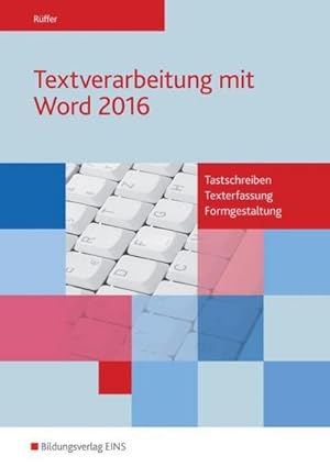 Immagine del venditore per Textverarbeitung mit Word 2016. Schlerband : Tastschreiben, Texterfassung, Formgestaltung: Schlerband venduto da AHA-BUCH GmbH