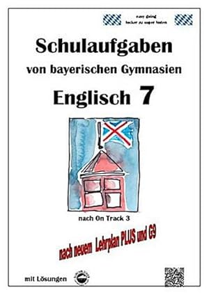 Bild des Verkufers fr Englisch 7 (On Track 3) Schulaufgaben von bayerischen Gymnasien mit Lsungen nach LehrplanPlus und G9 zum Verkauf von AHA-BUCH GmbH