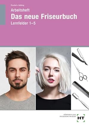 Bild des Verkufers fr Arbeitsheft Das neue Friseurbuch : Lernfelder 1-5 zum Verkauf von AHA-BUCH GmbH