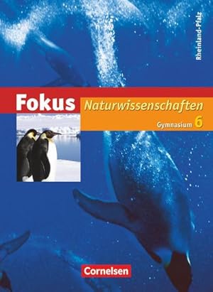 Bild des Verkufers fr Fokus Naturwissenschaften 6. Schuljahr. Schlerbuch. Gymnasium Rheinland-Pfalz zum Verkauf von AHA-BUCH GmbH