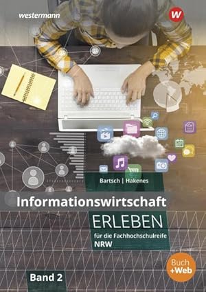 Seller image for Informationswirtschaft erleben fr die Fachhochschulreife Nordrhein-Westfalen. Bd.2 : Arbeitsheft 2 for sale by AHA-BUCH GmbH