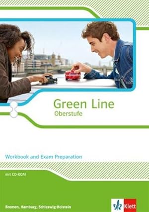 Seller image for Green Line Oberstufe. Klasse 11/12 (G8), Klasse 12/13 (G9). Workbook and Exam Preparation mit Mediensammlung. Ausgabe 2015. Bremen, Hamburg, Schleswig-Holstein for sale by AHA-BUCH GmbH