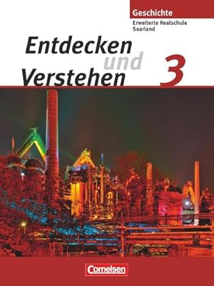 Image du vendeur pour Entdecken und Verstehen 3. Schlerbuch. Saarland : Vom Ende des 1. Weltkrieges bis zur Gegenwart mis en vente par AHA-BUCH GmbH