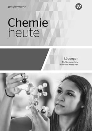 Bild des Verkufers fr Chemie heute SII. Einfhrungsphase: Lsungen. Fr Nordrhein-Westfalen : Ausgabe 2022 - Sekundarstufe 2 zum Verkauf von AHA-BUCH GmbH