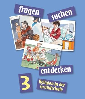 Bild des Verkufers fr fragen-suchen-entdecken 3 : Religion in der Grundschule zum Verkauf von AHA-BUCH GmbH