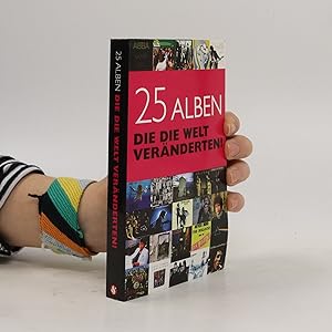 Seller image for 25 Alben die die Welt vera?nderten! for sale by Bookbot