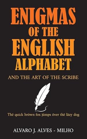 Bild des Verkufers fr Enigmas of the English Alphabet : and the Art of the Scribe zum Verkauf von AHA-BUCH GmbH