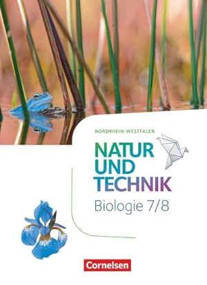 Bild des Verkufers fr Natur und Technik 7./8. Schuljahr - Biologie - Nordrhein-Westfalen - Schlerbuch zum Verkauf von AHA-BUCH GmbH