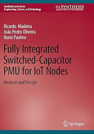 Seller image for Fully Integrated Switched-Capacitor PMU for IoT Nodes for sale by moluna