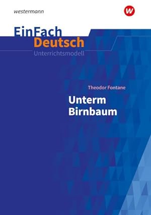 Image du vendeur pour Unterm Birnbaum: EinFach Deutsch Unterrichtsmodelle : Klassen 9 - 10 mis en vente par AHA-BUCH GmbH