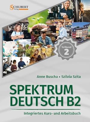 Bild des Verkufers fr Spektrum Deutsch B2: Teilband 2 : Integriertes Kurs- und Arbeitsbuch fr Deutsch als Fremdsprache zum Verkauf von AHA-BUCH GmbH