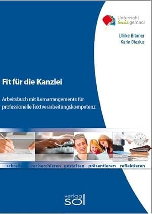 Bild des Verkufers fr Fit fr die Kanzlei : Arbeitsbuch mit Lernarrangements fr professionelle Textverarbeitungskompetenz zum Verkauf von AHA-BUCH GmbH
