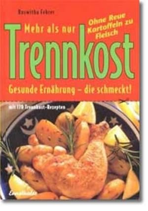 Immagine del venditore per Mehr als nur Trennkost venduto da Rheinberg-Buch Andreas Meier eK