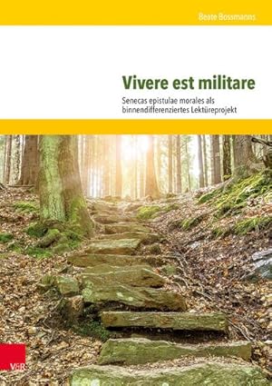 Seller image for Vivere est militare : Senecas epistulae morales als binnendifferenziertes Lektreprojekt. Buch und EBook cpl. for sale by AHA-BUCH GmbH