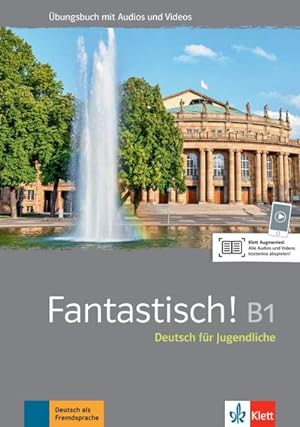 Immagine del venditore per Fantastisch! B1. bungsbuch mit Audios und Videos : Deutsch fr Jugendliche. venduto da AHA-BUCH GmbH