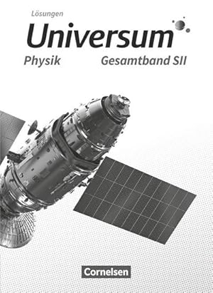 Bild des Verkufers fr Universum Physik Sekundarstufe II. Gesamtband - Lsungen zum Schlerbuch zum Verkauf von AHA-BUCH GmbH