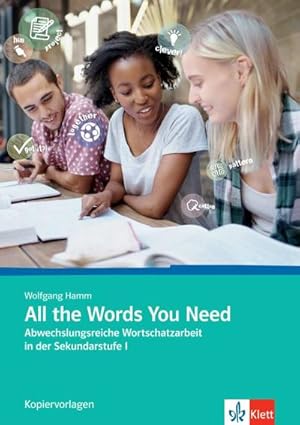 Bild des Verkufers fr All the Words You Need. Kopiervorlagen : Abwechslungsreiche Wortschatzarbeit in der Sekundarstufe I. zum Verkauf von AHA-BUCH GmbH