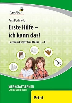 Bild des Verkufers fr Erste Hilfe - ich kann das! (PR) : Grundschule, Sachunterricht, Klasse 3-4 zum Verkauf von AHA-BUCH GmbH
