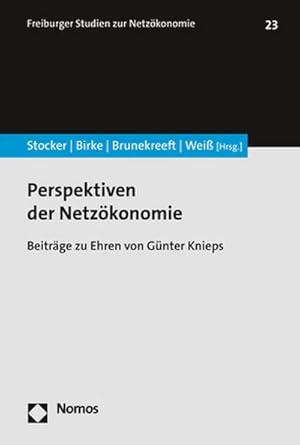 Immagine del venditore per Perspektiven der Netzkonomie: Beitrge zu Ehren von Gnter Knieps (Freiburger Studien zur Netzkonomie) venduto da buchversandmimpf2000