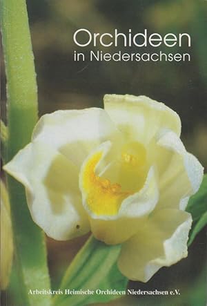 Imagen del vendedor de Orchideen in Niedersachsen. Hrsg.: Arbeitskreis Heimische Orchideen Niedersachsen e.V. [Textbeitr.: H. Dostmann . Bildautoren: H. G. Bielert .] a la venta por Bcher bei den 7 Bergen