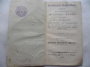 Hoftheater-Taschenbuch, enthaltend den sämmtlichen Personal-Stand nebst einem Verzeichnisse derje...