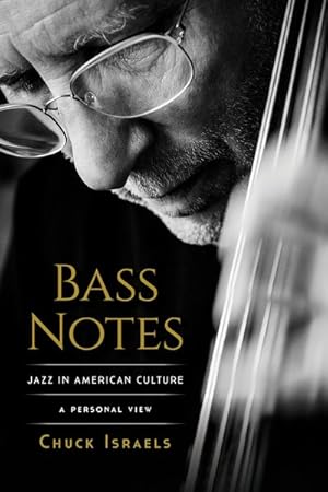 Immagine del venditore per Bass Notes : Jazz in American Culture: a Personal View venduto da GreatBookPricesUK
