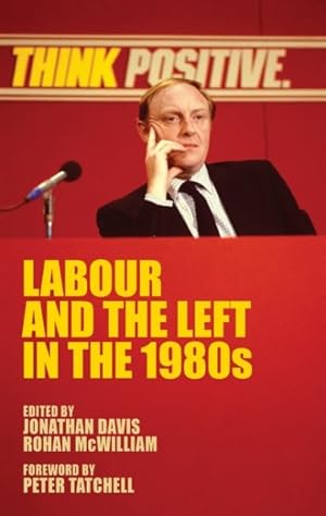 Seller image for Labour and the Left in the 1980s for sale by GreatBookPrices