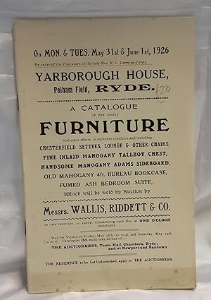 Yarborough House, Pelham Field, Ryde. A Catalogue of the Costly Furniture and other effects [. . ...