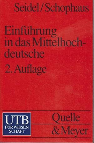 Imagen del vendedor de Einfhrung in das Mittelhochdeutsche. Kurt Otto Seidel/Renate Schophaus a la venta por Bcher bei den 7 Bergen