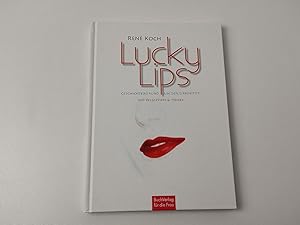 Lucky Lips: Geschichte(n) rund um den Lippenstift - Signierte Ausgabe