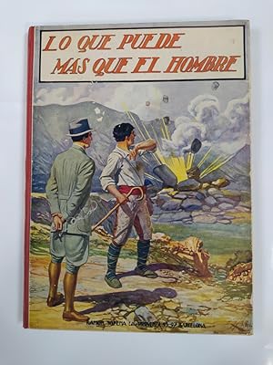 Seller image for LO QUE PUEDE MS QUE EL HOMBRE. BIBLIOTECA PARA NIOS. 1930. for sale by TraperaDeKlaus