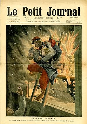 "LE PETIT JOURNAL N°984 du 26/9/1909" UN SOLDAT HÉROIQUE : Au cours d'un incendie le soldat Charl...