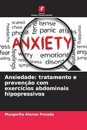 Seller image for Ansiedade: tratamento e preveno com exerccios abdominais hipopressivos for sale by moluna