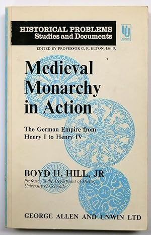 Imagen del vendedor de Medieval Monarchy in Action: The German Empire from Henry I to Henry IV a la venta por PsychoBabel & Skoob Books