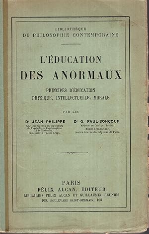 Seller image for L'ducation des anormaux principes d'ducation physique intellectuelle morale for sale by PRISCA
