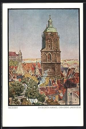 Bild des Verkufers fr Knstler-Ansichtskarte Fritz Beckert: Meissen, Zwischen Himmel und Erde, der grosse Turm zum Verkauf von Bartko-Reher