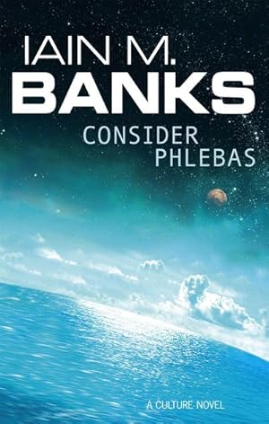 Bild des Verkufers fr Consider Phlebas : A Culture Novel zum Verkauf von Smartbuy