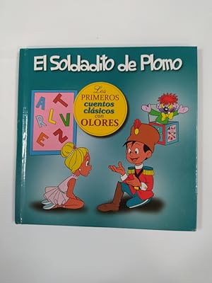 Seller image for El soldadito de plomo. Los primeros cuentos clsicos con olores. for sale by TraperaDeKlaus