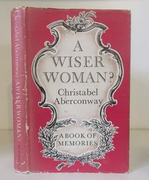 Seller image for A Wiser Woman ? a Book of Memories for sale by BRIMSTONES