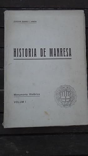 Imagen del vendedor de HISTORIA DE MANRESA. VOLUM I a la venta por Reus, Paris, Londres