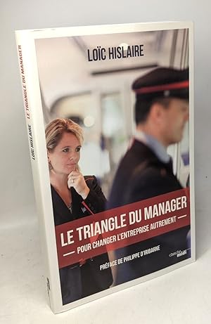 Bild des Verkufers fr Le triangle du manager - Pour changer l'entreprise autrement zum Verkauf von crealivres