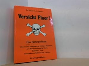 Image du vendeur pour Vorsicht Fluor! Das Kariesproblem. mis en vente par Antiquariat Uwe Berg