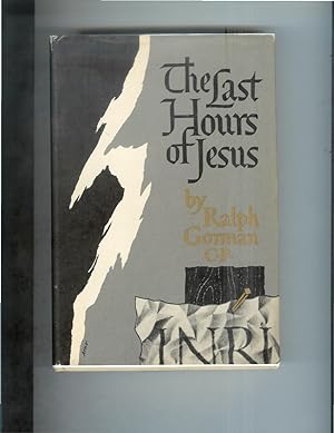 Seller image for THE LAST HOURS OF JESUS. for sale by Chris Fessler, Bookseller
