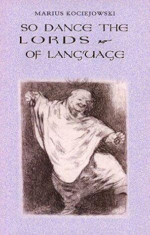 Image du vendeur pour So Dance the Lords of Language mis en vente par The Porcupine's Quill