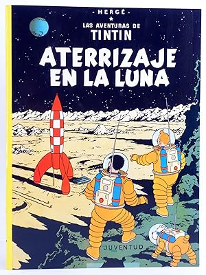 LAS AVENTURAS DE TINTÍN 16. ATERRIZAJE EN LA LUNA (Hergé) Juventud, 2003. OFRT