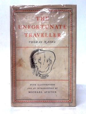 Imagen del vendedor de The Unfortunate Traveller : or the Life of Jacke Wilton a la venta por World of Rare Books