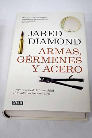 Armas, germenes y acero / Guns, Germs, and Steel: The Fates of Human  Societies by Jared Diamond: 9786073139250