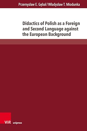 Bild des Verkufers fr Didactics of Polish as a Foreign and Second Language against the European Background zum Verkauf von moluna